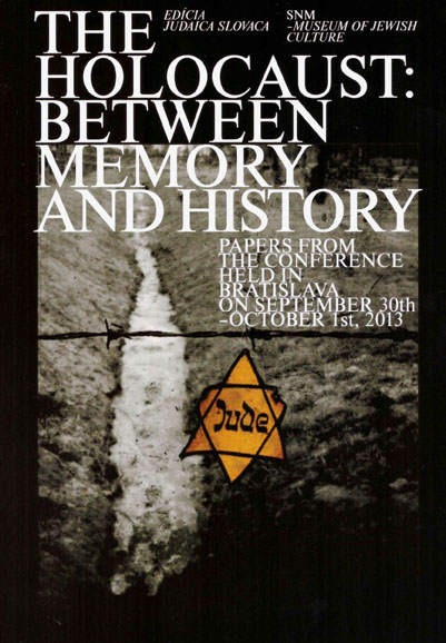 The Holocaust: Between Memory and History